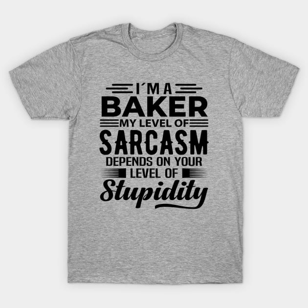 I'm A Baker T-Shirt by Stay Weird